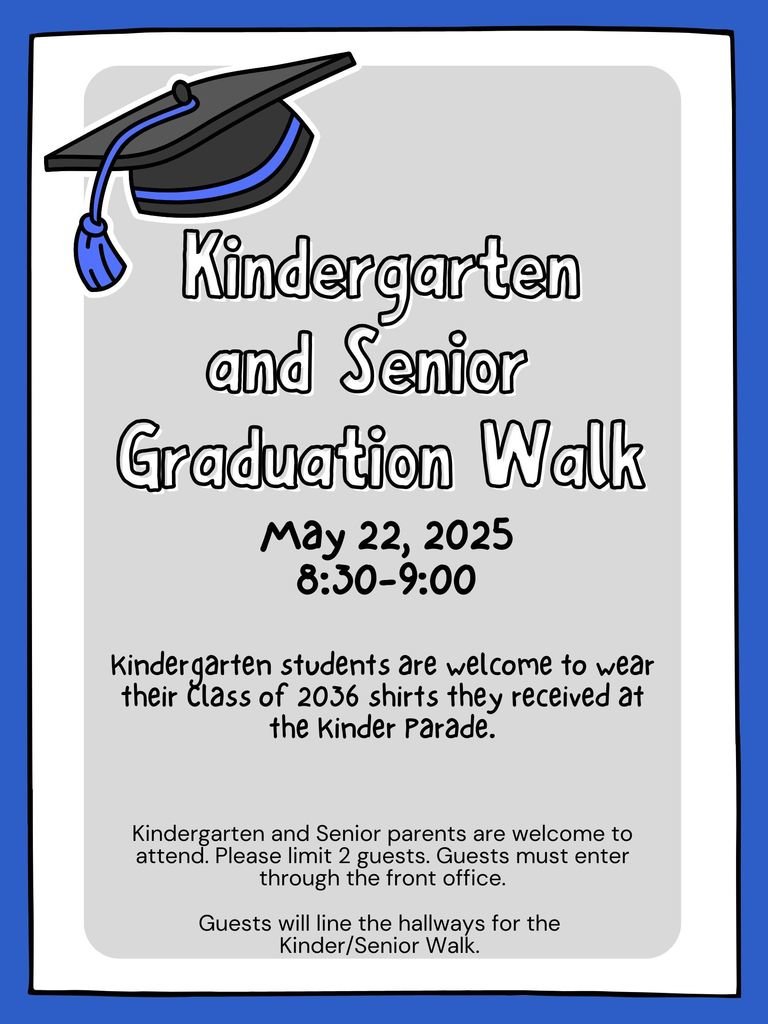 Kindergarten and Senior Walk- May 22nd at 8:30!