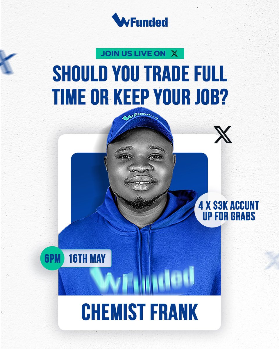 WfundedHQ's tweet image. Should You Trade Full-Time or Keep Your Job?🤔
Join @Chemistfrank live on X , 6PM, 16th May.
$3K accounts up for grabs for active participants.
To qualify:
•Retweet this post
•Invite at least 1 person
•Be active during the live