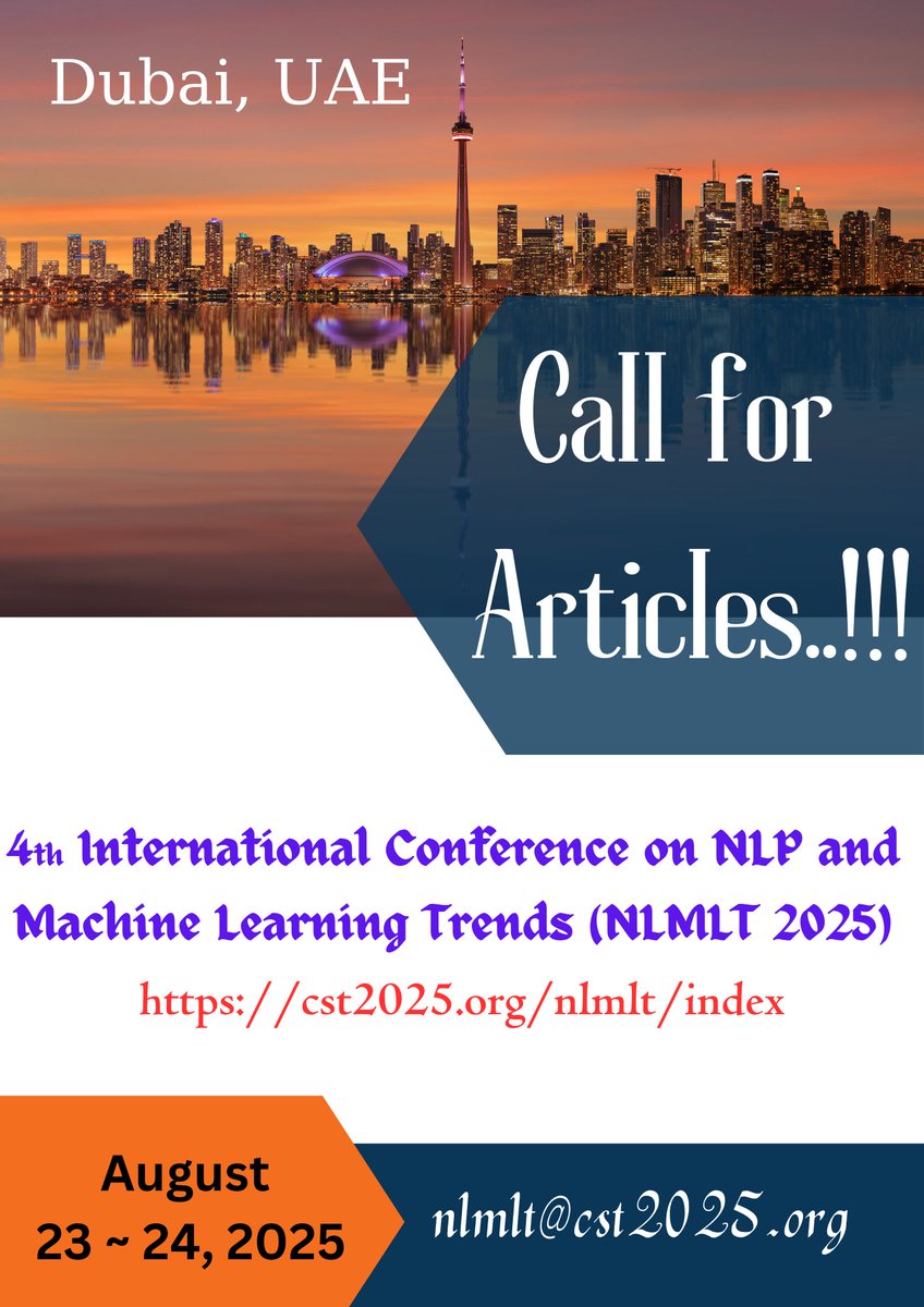 ijfcst37813's tweet image. Call for Papers..!!!
#machinelarning #learningmodels #learingmethod
4th International Conference on NLP and Machine Learning Trends (NLMLT 2025)
August 23 ~ 24, 2025, Dubai, UAE
cst2025.org/nlmlt/index
nlmlt@cst2025.org or confnlmlt@gmail.com
cst2025.org/submission/ind…