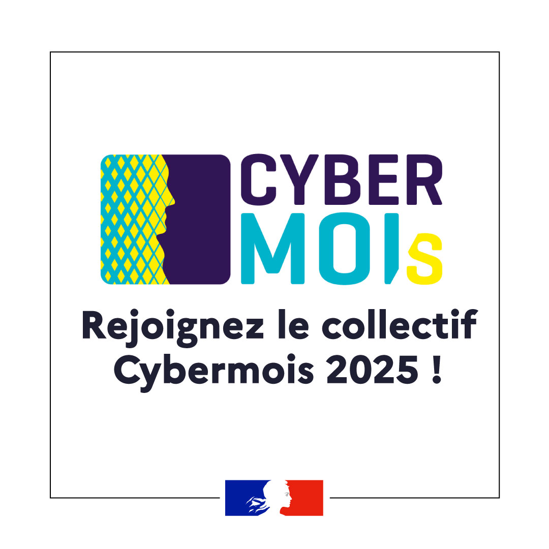 🌐 Cybermois 2025 : les inscriptions sont ouvertes !
Le numérique fait partie de notre quotidien, mais il expose aussi à de nouveaux risques. Le Cybermois mobilise de nombreux acteurs autour d'un objectif commun : sensibiliser aux enjeux de la cybersécurité et promouvoir les
