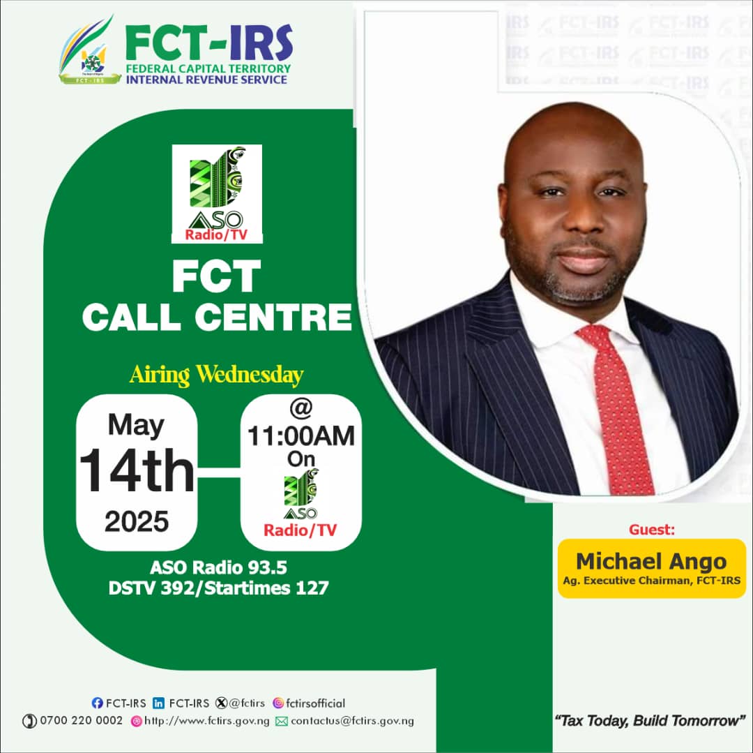 Join us LIVE on ASO RADIO &amp; TV's "FCT CALL CENTRE" this Wednesday, May 14th, 2025, at 11:00 am as our Acting Executive Chairman, Mr. Michael Ango, discusses FCT-IRS achievements, compliance measures, and key tax issues.
Don't miss this chance to learn about your tax obligations!