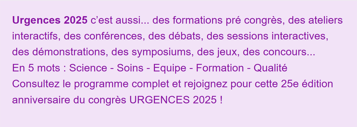 Urgences Le Congrès (@congresurgences) on Twitter photo 🚨 Inscrivez-vous à #URGENCES2025 !
Le Congrès en 5 mots : #Science - #Soins - #Équipe - #Formation - #Qualité.
🔹 Programme 👉 urgences-lecongres.org/programme/prog…
🔹 Inscription aux Pré-Cours et Ateliers 👉 urgences-lecongres.org/inscription/pr…
🔹 Inscription au Congrès 👉 urgences-lecongres.org/inscription/fr… 🚨 Inscrivez-vous à #URGENCES2025 !
Le Congrès en 5 mots : #Science - #Soins - #Équipe - #Formation - #Qualité.
🔹 Programme 👉 urgences-lecongres.org/programme/prog…
🔹 Inscription aux Pré-Cours et Ateliers 👉 urgences-lecongres.org/inscription/pr…
🔹 Inscription au Congrès 👉 urgences-lecongres.org/inscription/fr…