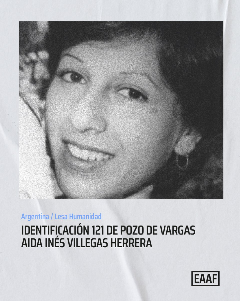 🇦🇷 El @EAAFoficial identificó los restos de Aida Inés Villegas Herrera, desaparecida en 1976. Tenía 22 años y era militante política. Con Aída, ya son 121 personas identificadas por el EAAF cuyos cuerpos fueron recuperados en Pozo de Vargas, Tafí Viejo, por el CAMIT de Tucumán.