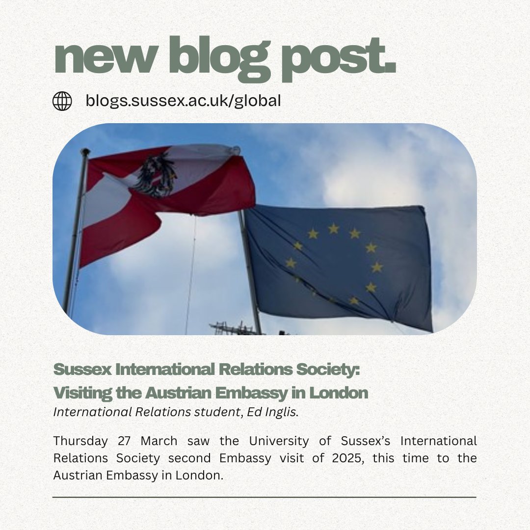 🌍✍ New blog post - Behind the scenes at the Austrian Embassy ✨
On Thursday 27 March, the Sussex International Relations Society took its second Embassy trip of 2025 - this time to the Austrian Embassy in London. 
📝 Read the blog post: blogs.sussex.ac.uk/global/2025/05…