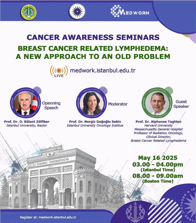 🎗 Cancer Awareness Seminar

The titled of "Breast Cancer Related Lymphedema: A New Approach to an Old Problem" seminar will take place on our online platform, MedWork.

📆 Date: May 16, 2025
🕒 Time: 15:00 – 16:00 (GMT+3)
🔗 Live Broadcast: medwork.istanbul.edu.tr