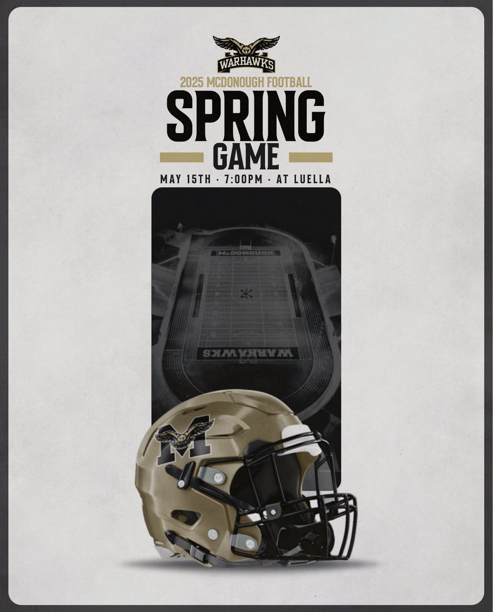 Warhawk Nation, it’s that time!
We’re turning up the heat this spring — come out and support your 2025 McDonough Warhawks at our Spring Game!
May 15th | 7:00 PM | AT LUELLA
Let’s set the tone for a championship season. #WarhawkFootball #SpringGame #McDonoughWarhawks