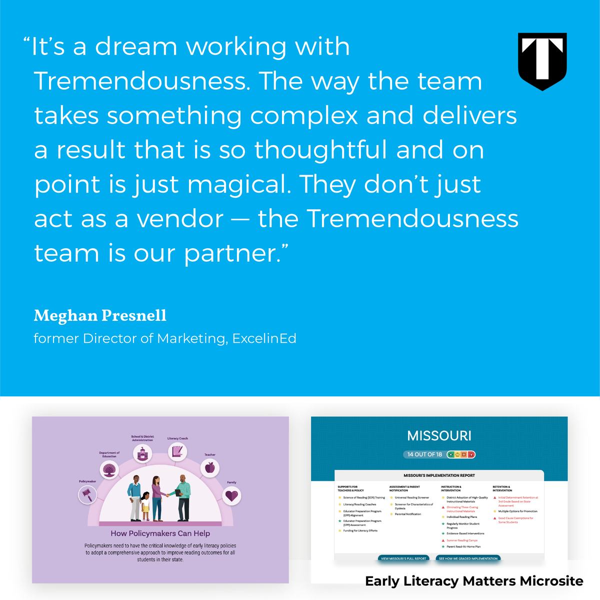 tremendo_us's tweet image. Our strategic user experience work with #ExcelinEd clarified the importance of literacy policy across the nation. The result? An Early Literacy Matters website that motivates legislators to ensure all students enter 4th grade with the reading skills to succeed.