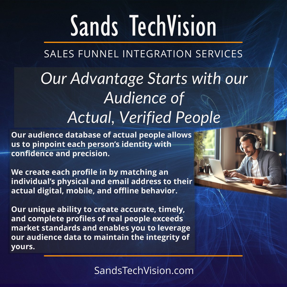Our Advantage Starts with our Audience of Actual, Verified People
Learn more: 👉 sandstechvision.com/learnmore/soci… 👈