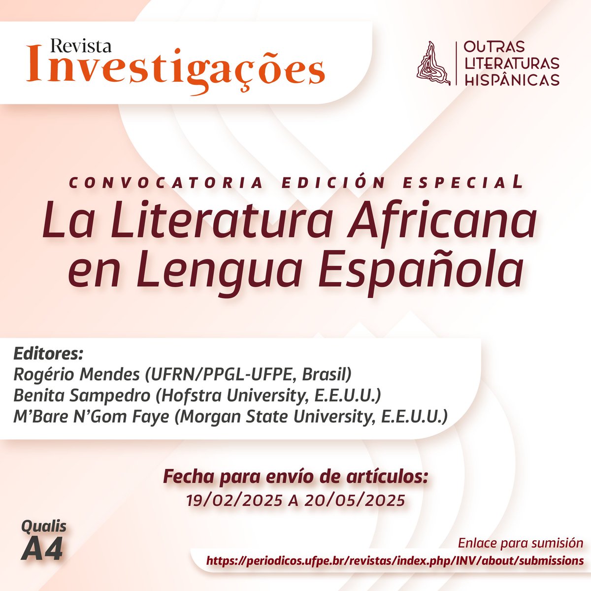 CONVOCATORIA: hasta el 3 de junio 
La Revista Investigaçoes amplia plazo para recibir manuscritos para su número monográfico. Se solicitan artículos en portugués, español, francés o inglés; pasarán por revisión externa. Deposítenlos en la página web: (periodicos.ufpe.br/.../inde.../...).