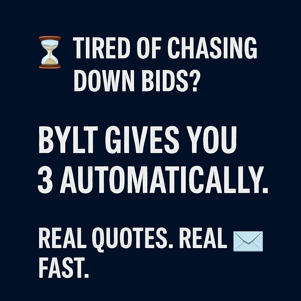 ⏳ Tired of chasing down bids?
Bylt gives you 3 automatically.
Real quotes. Real fast. 📬