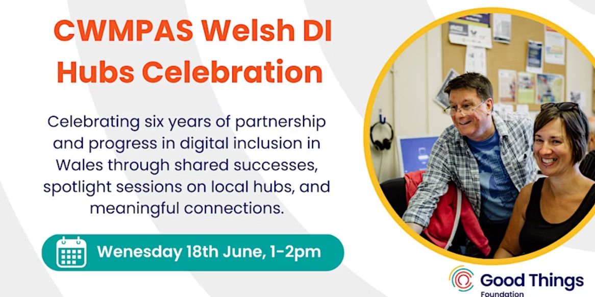 New Event! | Digwyddiad Newydd!

Wednesday 18th June | 🕙 12:00 – 13:30pm | 📍 Online 
Dydd Mercher 18 June | 🕙 12:00 – 13:30pm | 📍Ar-lein 

Celebrating six years of partnership and progress in digital inclusion in Wales through shared successes, spotlight sessions on local