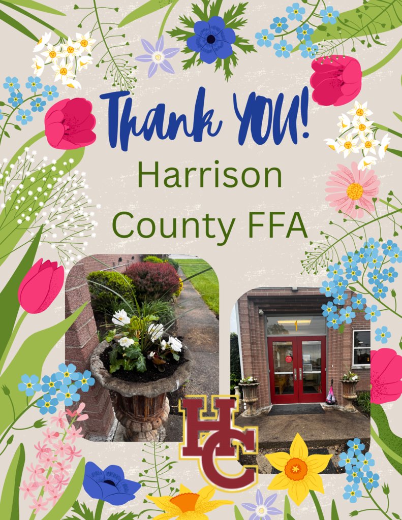 Thank you Harrison County High School Agriculture &amp; FFA for planting the flowers in front of the Board of Education. They are beautiful and we appreciate you!