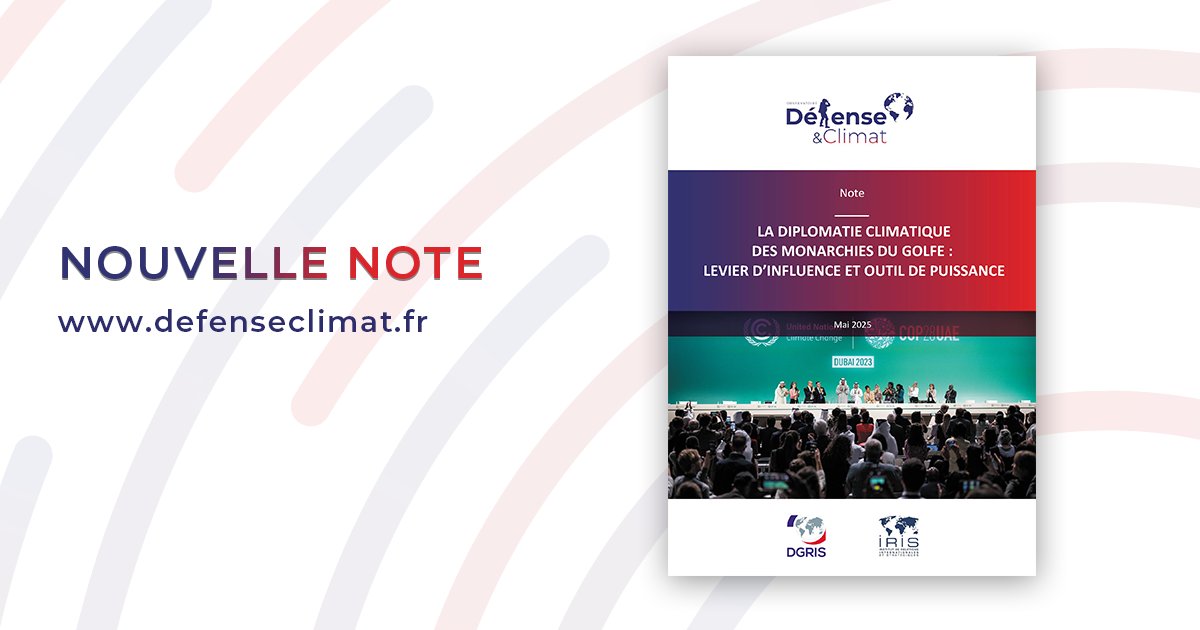 🤝 🌱 🌍 La diplomatie climatique des monarchies du Golfe : levier d'influence et outil de puissance

Lire la note ➡️  defenseclimat.fr/la-diplomatie-…

<a href="/Armees_Gouv/">Ministère des Armées et des Anciens combattants</a> <a href="/DGRIS_FR/">DGRIS</a> <a href="/InstitutIRIS/">IRIS</a> 
1/5⬇️