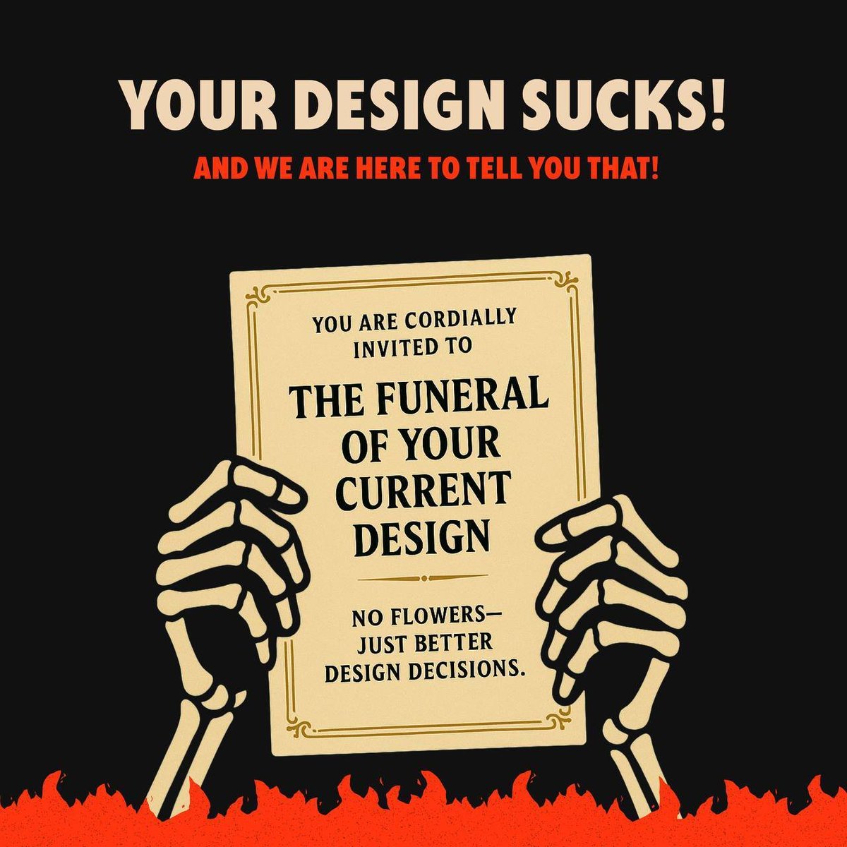 Just RSVPed to the funeral of mediocre design

<a href="/DacoitRoasts/">RoastRider</a> delivers the most savage design eulogies in town.