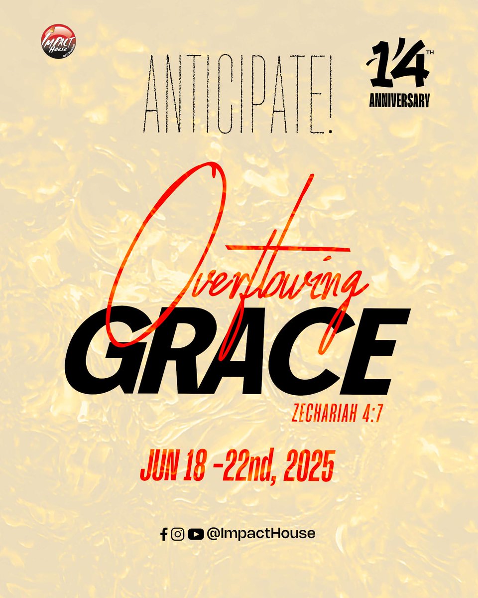 ImpactHousehq's tweet image. It&apos;s our 14th anniversary, from the 18th till the 22nd of June, we&apos;ll be Coming together as a commission to celebrate God&apos;s faithfulness for another year, and to step into OVERFLOWING GRACE!!!

ANTICIPATE!
#14thanniversary #overflowinggrace
