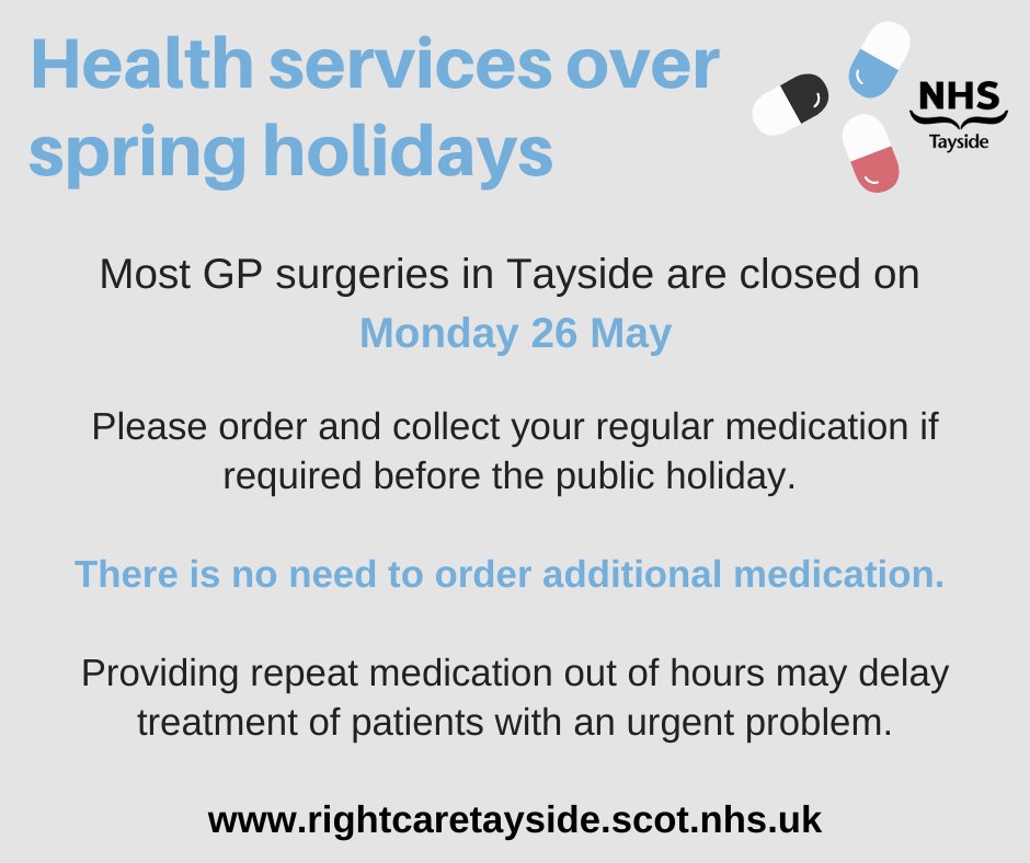 Most GPs in Tayside will be closed on Monday 26 May.

Please ensure you have enough of your regular medication before the public holiday and only order what you need.

Make sure you get the right care in the right place this spring.

Find out more ➡️ rightcaretayside.scot.nhs.uk