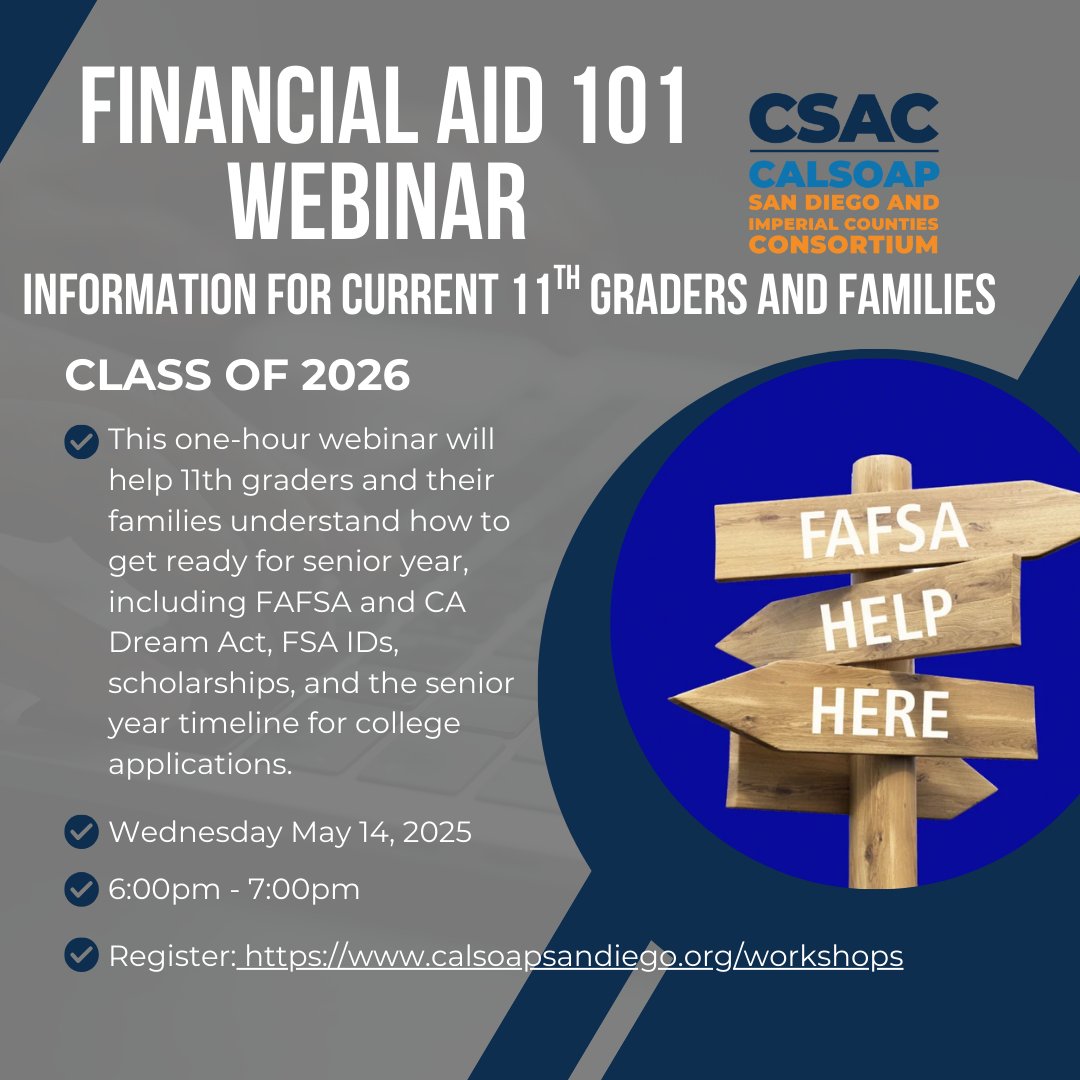 🚨 Tomorrow’s the day! 🚨 11th graders &amp; families, don’t miss our Financial Aid Webinar on May 14th! 💰🎓 Get the info you need to start planning for college costs. See you there! ⏳📅 

calsoapsandiego.org/workshops