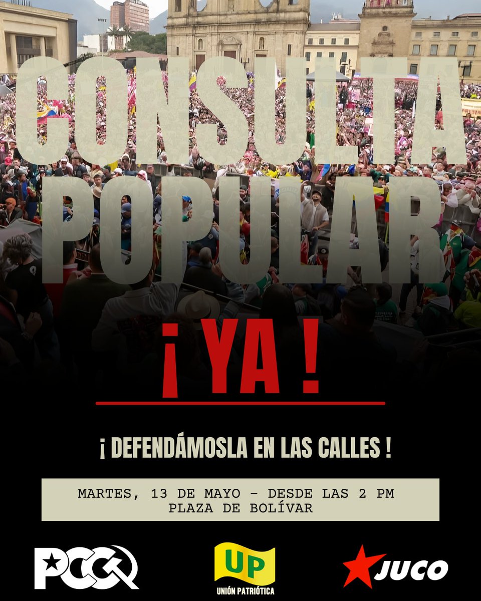 Convocamos ampliamente a movilizarnos este 13 y 14 de Mayo, en la Plaza de Bolívar, para defender la #consultapopularya 🚩
📢 Nos vemos desde las 2:00 PM, exigimos una herramienta de participación directa en la democracia ✊🏽

El pueblo exige la aprobación de la consulta popular🔥