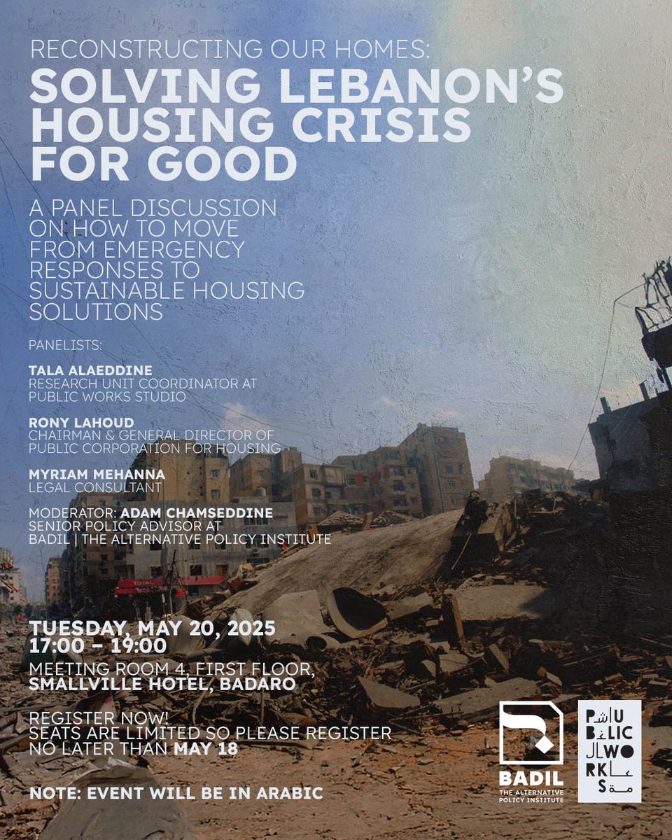 In the aftermath of war and displacement, how can Lebanon rebuild not just homes, but housing justice?

Join us on Tuesday, May 20, for a critical panel discussion organized by Badil | The Alternative Policy Institute and Public Works Studio, exploring the path from emergency