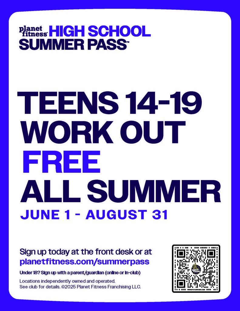 Planet Fitness is offering a High School Summer Pass program! Check out their flyer and find out more or attend one of the open house info sessions being offered on May 29 or June 5 from 4pm to 8 pm.