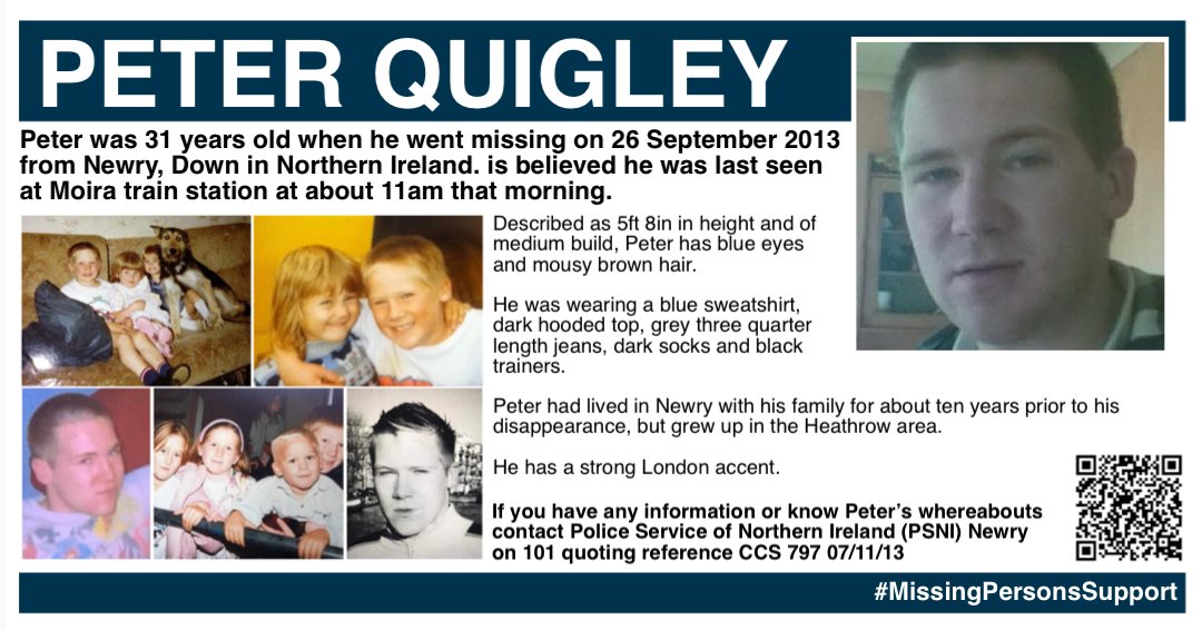 SATURDAY SHARE - PETER QUIGLEY

Peter Quigley was 31 years old when he went missing on 26 September 2013 from Newry, Down in Northern Ireland. It is believed he was last seen at Moira train station at about 11am that morning. 

Described as 5ft 8in in height and of medium build,