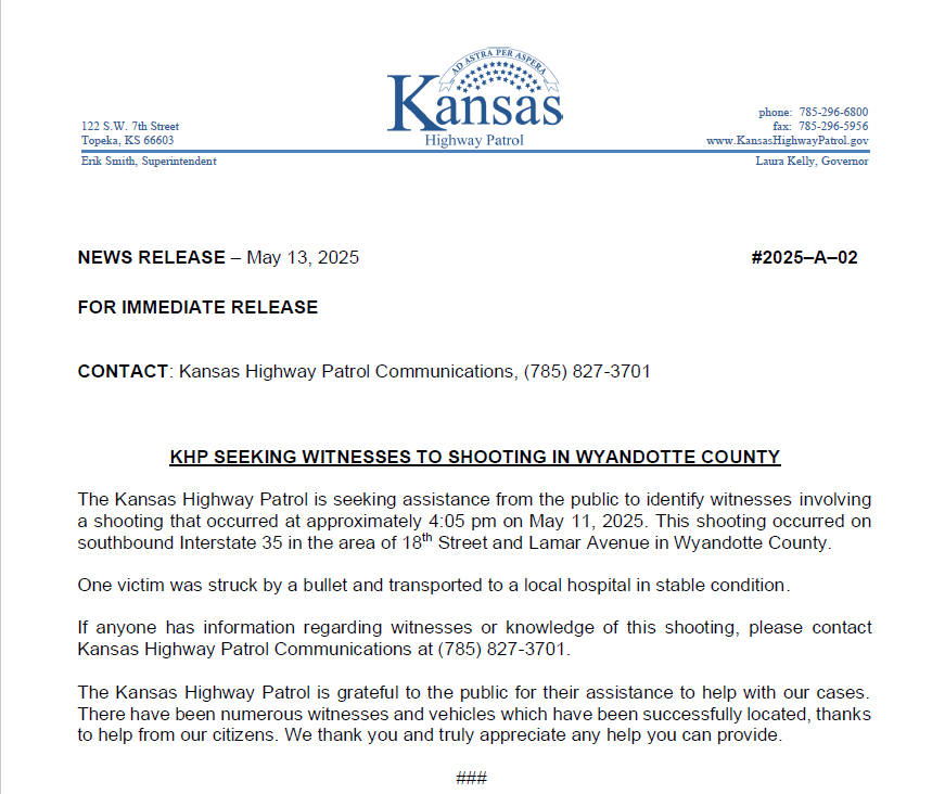 The <a href="/kshighwaypatrol/">KS Highway Patrol</a> is seeking assistance from the public to identify witnesses involving a shooting that occurred at approximately 4:05 pm on May 11, 2025. This shooting occurred on southbound Interstate 35 in the area of 18th Street and Lamar Avenue in Wyandotte County.