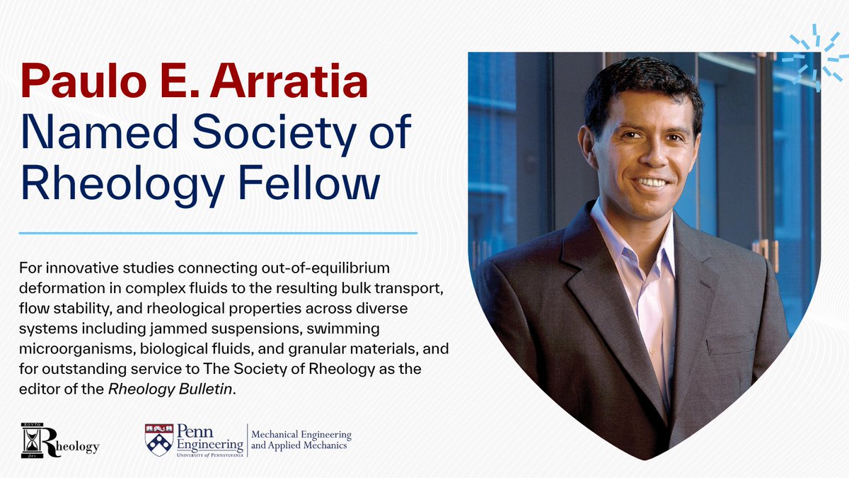 Paulo E. Arratia, Eduardo D. Glandt Distinguished Scholar &amp; Professor in MEAM, has been named a Fellow of the Society of Rheology for his innovative studies connecting out-of-equilibrium deformation in complex fluids to the resulting bulk transport, flow stability and more.
