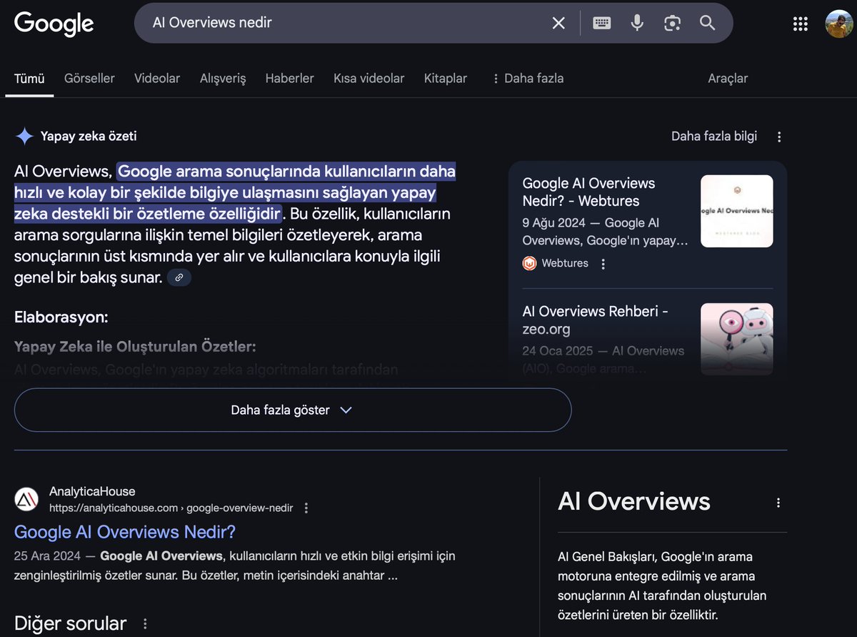 Google, "AI Overviews" özelliğini Türkiye'de test etmeye başladı.

"Nedir?", "Nasıl?", "Neden?" gibi bilgi arayan sorgular, AI Overviews'ın en sık görüleceği alanlar olacaktır.

Bu yeni dönemde hangi tür sitelerin nasıl etkilendiğini takip edip sizleri bilgilendireceğim.