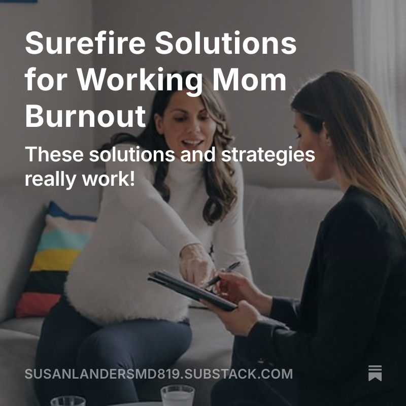 Surefire Solutions for Working Mom Burnout   #workingmoms #burnoutrecovery #burnoutprevention #burnoutisreal  open.substack.com/pub/susanlande…