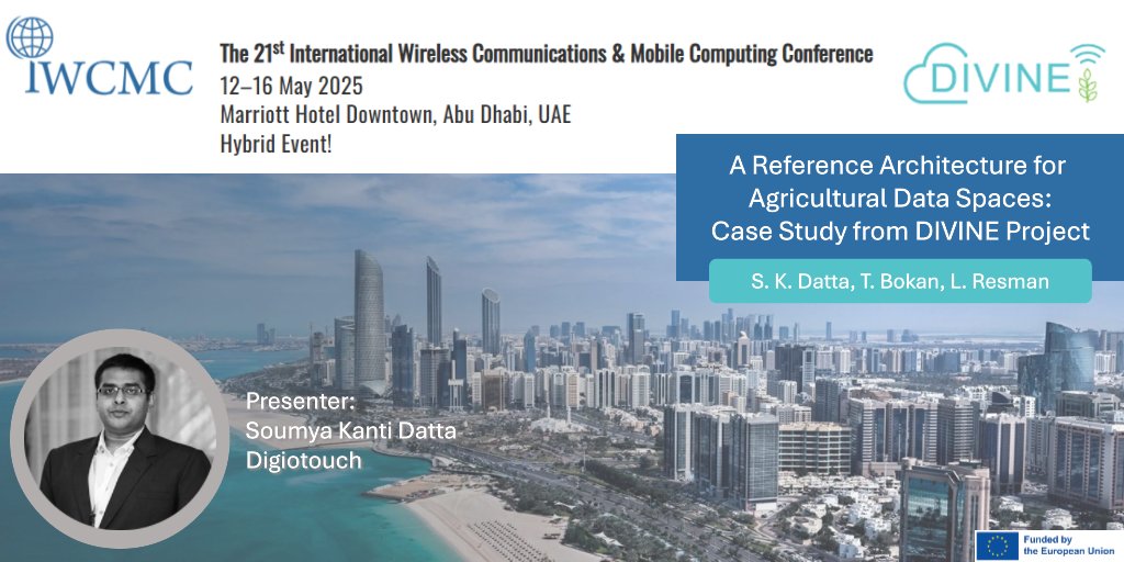 Are you attending the #IWCMC2025 in Abu Dhabi? 📡🇦🇪

Don’t miss <a href="/skdatta2010/">Soumya Kanti Datta</a>, CEO of <a href="/digiotouch_rd/">Digiotouch R&D</a>, presenting:
⚙️ "A Reference Architecture for Agricultural Data Spaces: Case Study from the DIVINE Project"
📅 May 15 -🕜 13:30

#DIVINEproject #DataSpace #SmartAgriculture