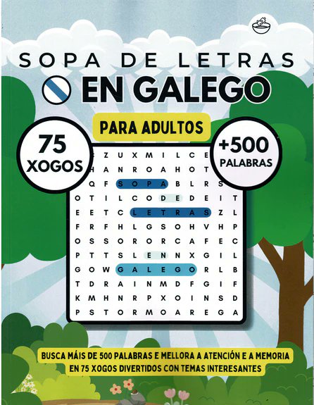 SOPA DE LETRAS EN GALEGO PARA ADULTOS
por <a href="/BreixoMarino/">Breixo Mariño</a>
Cada libro é unha ferramenta educativa que fomenta o uso do galego dun xeito natural e entretido

libreriaabrente.es/products/sopa-…