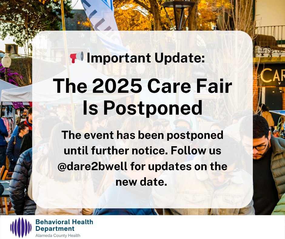 The Alameda County Behavioral Health Department's CARE Fair, originally scheduled for Saturday, May 17 at Wilma Chan Park, has been postponed until further notice.

We appreciate your understanding and will share the new date as soon as it's confirmed.