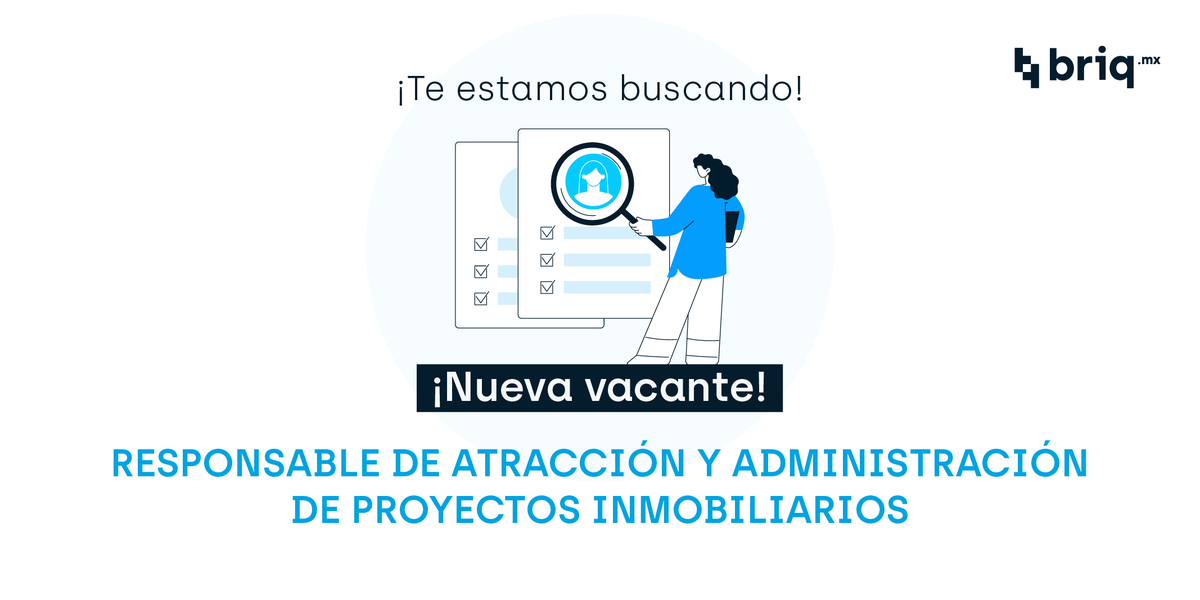 ¡Únete a nuestro #Teambriqmx!
Buscamos al responsable de la captación y gestión de nuevos solicitantes y proyectos. 🚀 ¿Te interesa ser parte de nuestro equipo y transformar las inversiones inmobiliarias? Aplica ya 👉 unete.briq.mx/vacantes/rap