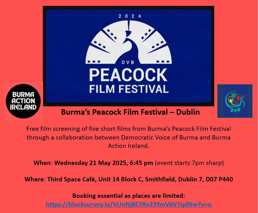 🎬<a href="/BurmaActionIRL/">Burma Action Ireland</a> in collaboration with DVB are pleased to announce screening in Dublin of five award-winning short films from DVB Peacock Film Festival. 

🗓️Wed 21 May 2025 @ 7pm
📍Third Space Café, Smithfield, Dublin D07 P440
‼️Booking essential @ blocksurvey.io/VUnNj8E7Rv23Ym…