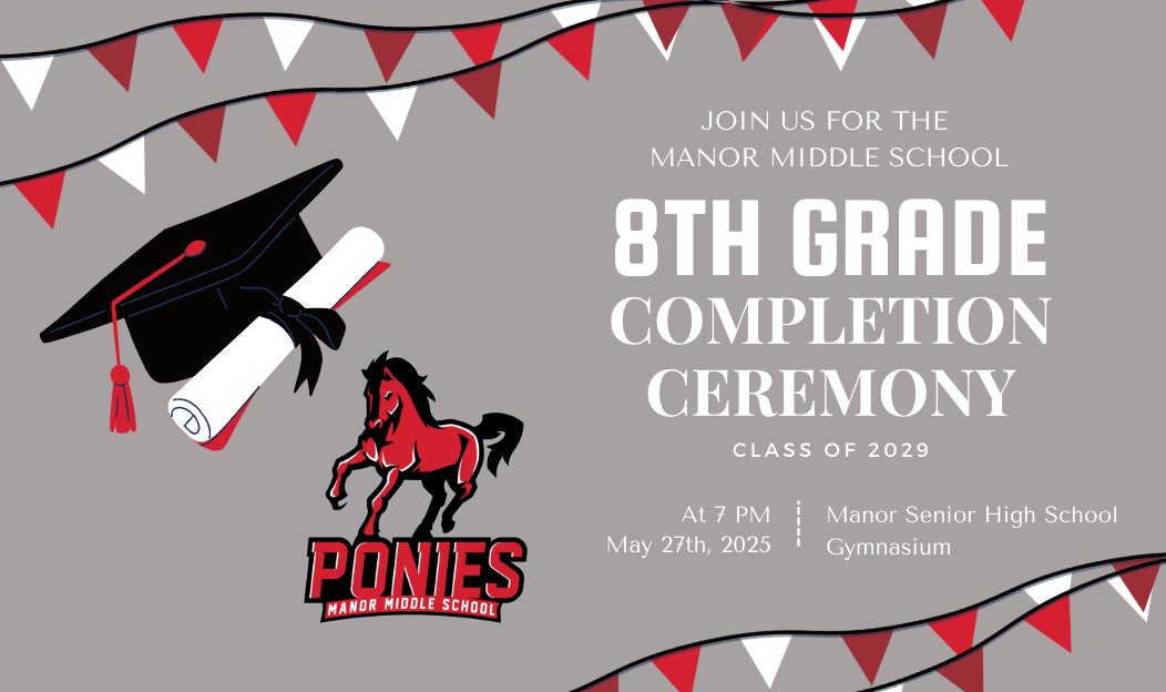 Join us in celebrating the incredible accomplishments of the Manor Middle School Class of 2029 at the 8th Grade Completion Ceremony!

📅Tuesday, May 27, 2025
⏰7:00 PM
📍Manor Senior High School Gym

👗Recommended Attire: Business Professional
⌚Scholars should arrive by 6:00 PM
