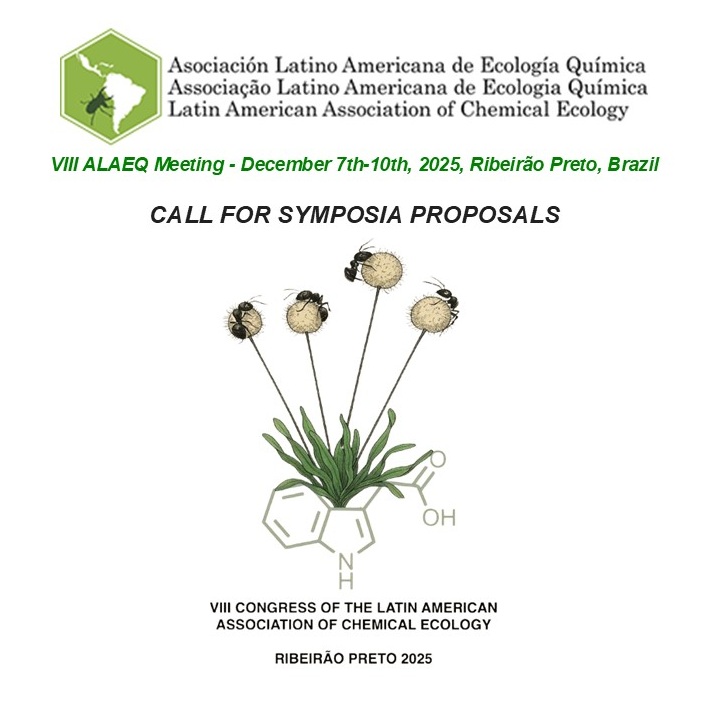 ViiiAlaeq's tweet photo. The Scientific and Organizing Committees of the VIII @ALAEQ2  Meeting invite the chemical ecology community to submit symposium proposals for our upcoming meeting in Ribeirão Preto, SP, Brazil (from December 7th to 10th, 2025). https://t.co/LONz32ikjM