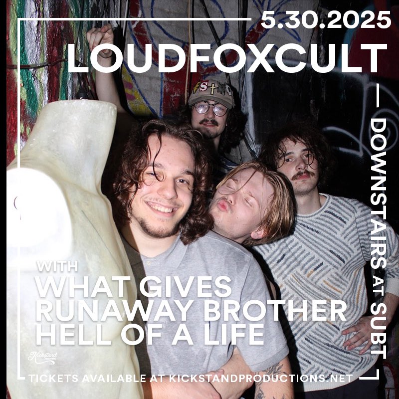 🦾JUST ANNOUNCED🦾
LOUDFOXCULT (<a href="/loudfoxcult/">LoudFoxCult</a>)
w/ What Gives &amp; Runaway Brother &amp; Hell Of A Life
Friday, May 30 | 17+
Tickets @ subt.net