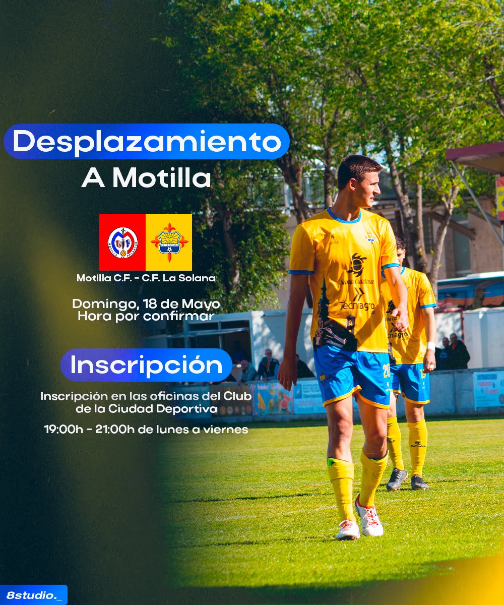 🚌 𝐃𝐞𝐬𝐩𝐥𝐚𝐳𝐚𝐦𝐢𝐞𝐧𝐭𝐨 𝐚 𝐌𝐨𝐭𝐢𝐥𝐥𝐚 |

@motillacf ⚔️ @cflasolana

📆 Domingo 18 de mayo
⌚️ 18:00h
📄 Inscripción en las oficinas del club de la Ciudad Deportiva (19:00-21:00 de lunes a viernes)