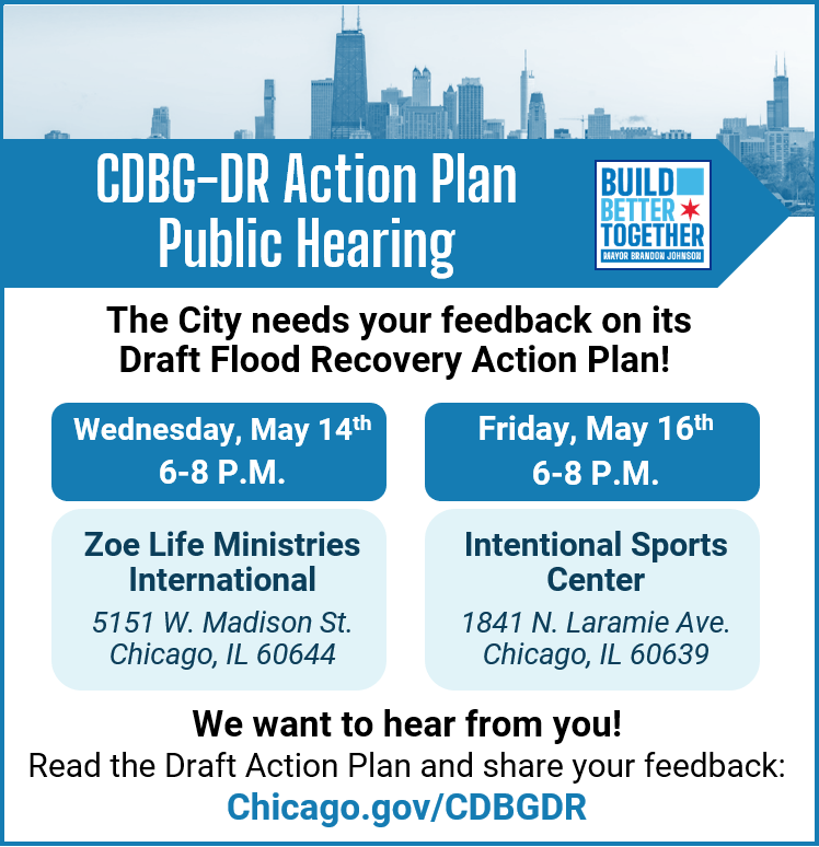 ChicagoBudget's tweet image. 🚨 PUBLIC HEARINGS: 
Chicago wants YOUR feedback on rebuilding flood-impacted neighborhoods. 
🗓️5/14/25: Zoe Life Ministries, 5151 W. Madison, 6-8p
🗓️5/16/25: Intentional Sports, 1841 N. Laramie, 6-8p
📍Details: Chicago.gov/CDBGDR

#CDBGDR #WestSideRecovery #ChicagoForward