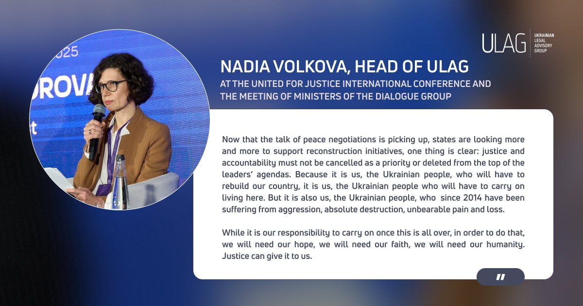 At the 'United for Justice. United for Survivors' conference and the Ministerial Dialogue Group meeting, ULAG’s Head Nadia Volkova stressed: justice must remain a top priority in peace talks and recovery.
Justice can’t wait — accountability matters to survivors.