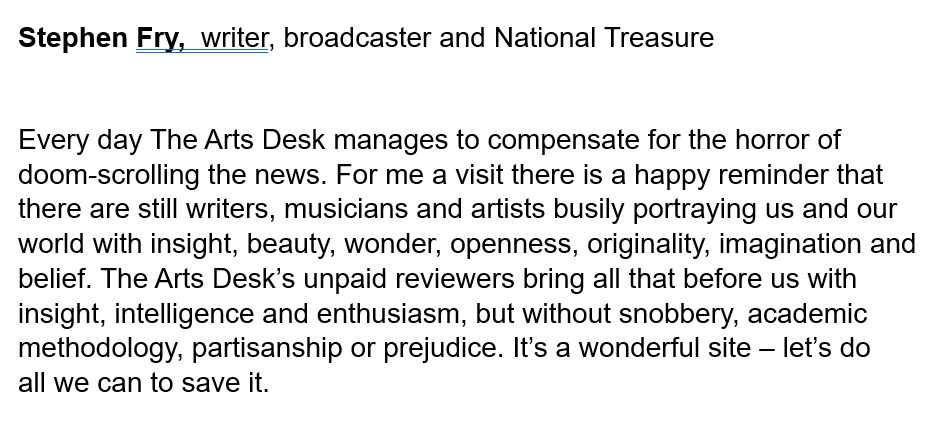 theartsdesk.com (@theartsdesk) on Twitter photo Beautiful and obviously sincere commendation for <a href="/theartsdesk/">theartsdesk.com</a> - many thanks indeed, @StephenFry. Please consider making a donation to our fundraiser, so the important work can continue: gofund.me/a5602d17 Beautiful and obviously sincere commendation for <a href="/theartsdesk/">theartsdesk.com</a> - many thanks indeed, @StephenFry. Please consider making a donation to our fundraiser, so the important work can continue: gofund.me/a5602d17