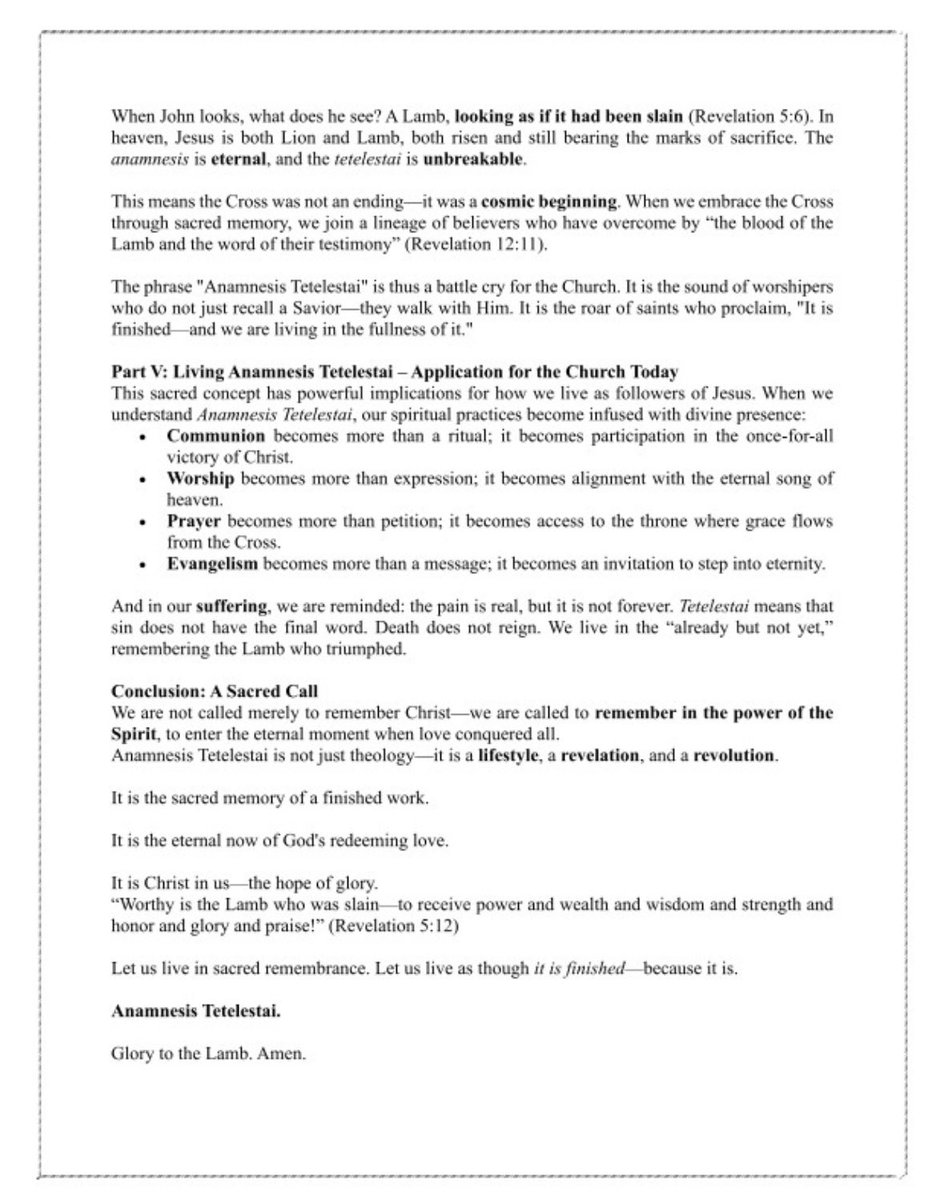 In my latest article, I explore two profound Greek words — Anamnesis (sacred remembrance) and Tetelestai (“It is finished”) — and how they converge to form the heartbeat of Christianity.

This isn’t just theology. It’s an invitation to step into eternity — now.