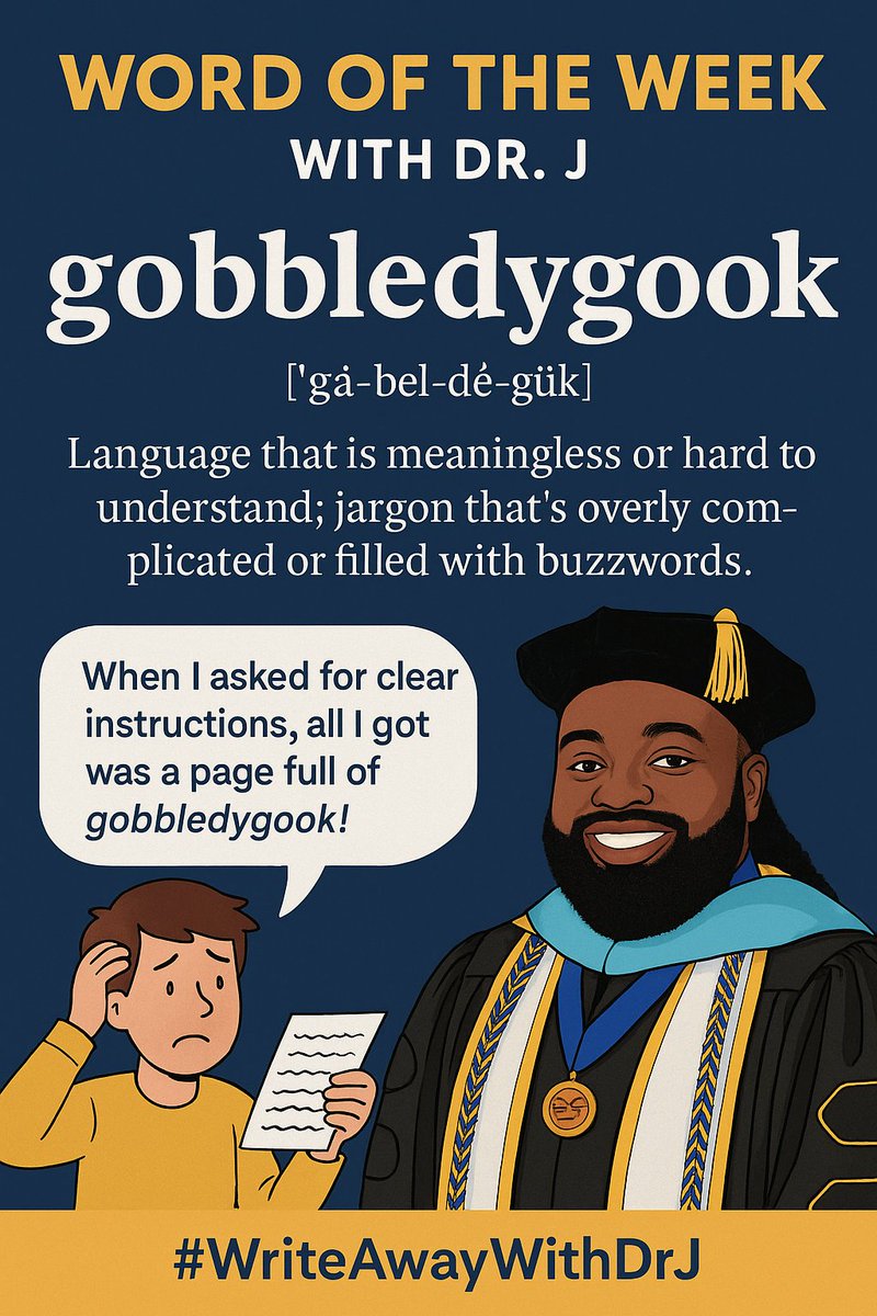 ✅ Keep your writing sharp, clear, and purposeful. Leave the gobbledygook behind. #WriteAwayWithDrJ #WordOfTheWeek #AcademicWriting #ClarityIsKey #WritersOfTwitter #WritersOfX