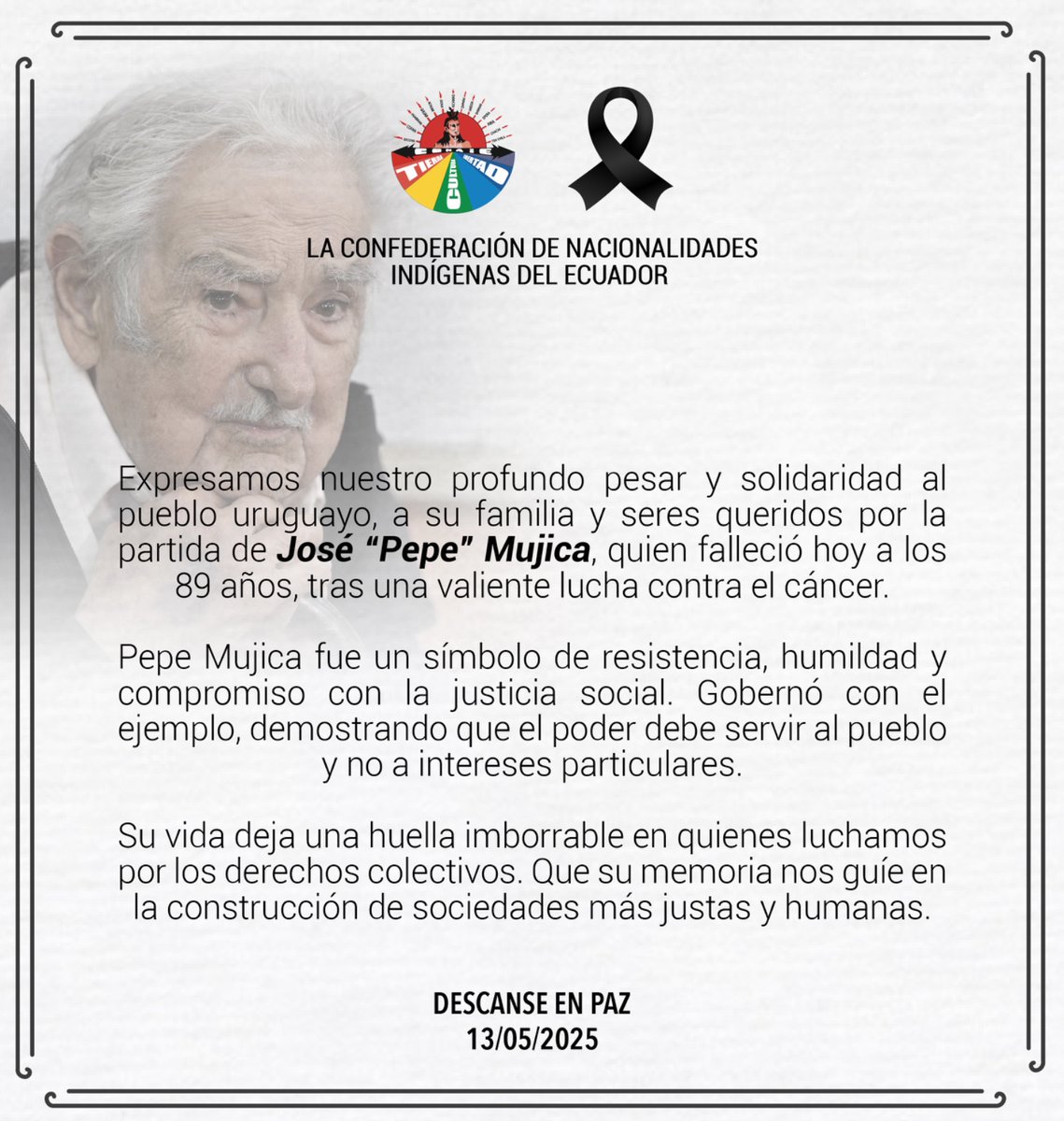[Nota de Condolencia] 🕊️
Expresamos nuestro profundo pesar y solidaridad al pueblo uruguayo, a su familia y seres queridos por la partida de #PepeMujica, quien falleció hoy a los 89 años, tras una valiente lucha contra el cáncer.

Paz en su tumba.