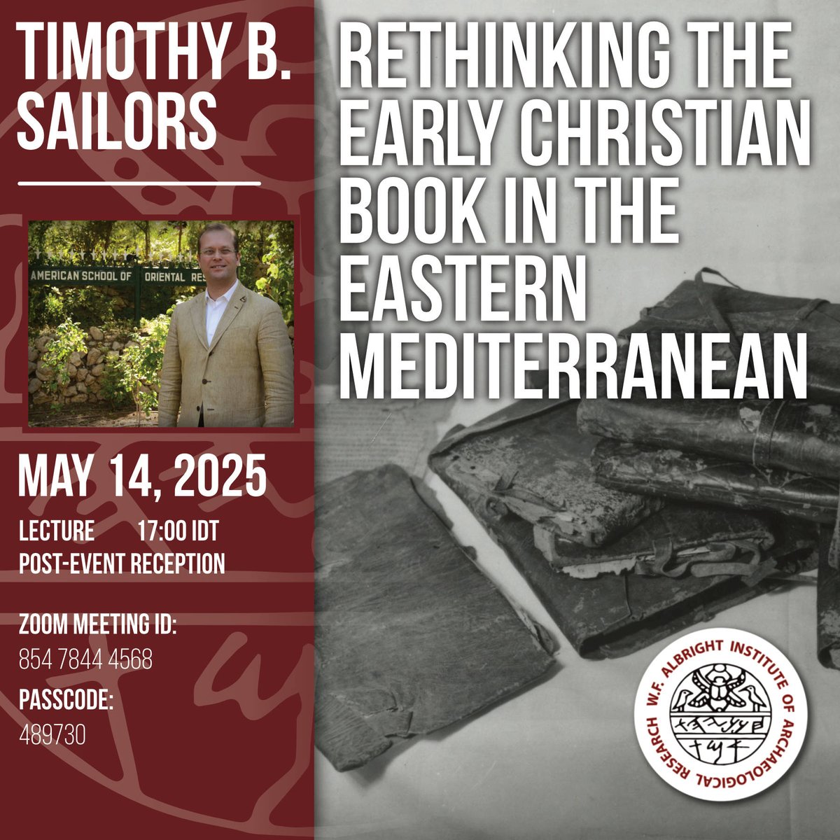 Please join us for Timothy B. Sailors' public lecture, "Rethinking the Early Christian Book in the Eastern Mediterranean" at 17:00 IDT | 10:00 EDT on May 14, 2025 at the Albright or on Zoom. Post-Event Reception at 18:00 IDT. Click here for more details: is.gd/X7oSrN