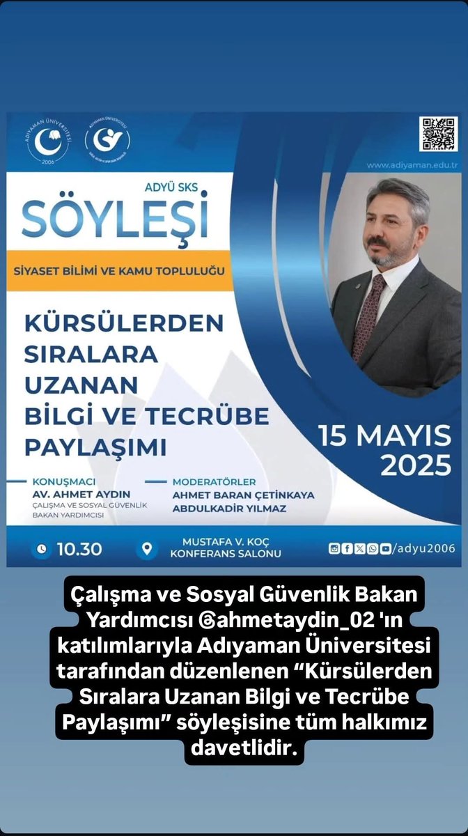 Mustafa Ceylan (@mustafacey76203) on Twitter photo Çalışma ve Sosyal Güvenlik Bakan Yardımcısı <a href="/ahmetaydin_02/">Ahmet AYDIN</a> 'ın katılımlarıyla Adıyaman Üniversitesi tarafından düzenlenen “Kürsülerden Sıralara Uzanan Bilgi ve Tecrübe Paylaşımı” söyleşisine tüm halkımız davetlidir.
<a href="/csgbakanligi/">T.C. Çalışma ve Sosyal Güvenlik Bakanlığı</a>
<a href="/adyu2006/">Adıyaman Üniversitesi (ADYÜ) 🎓</a> <a href="/AhmetAYDIN_02/">Ahmet AYDIN</a> Çalışma ve Sosyal Güvenlik Bakan Yardımcısı <a href="/ahmetaydin_02/">Ahmet AYDIN</a> 'ın katılımlarıyla Adıyaman Üniversitesi tarafından düzenlenen “Kürsülerden Sıralara Uzanan Bilgi ve Tecrübe Paylaşımı” söyleşisine tüm halkımız davetlidir.
<a href="/csgbakanligi/">T.C. Çalışma ve Sosyal Güvenlik Bakanlığı</a>
<a href="/adyu2006/">Adıyaman Üniversitesi (ADYÜ) 🎓</a> <a href="/AhmetAYDIN_02/">Ahmet AYDIN</a>