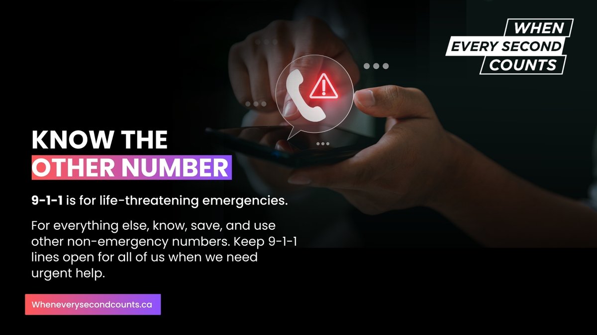 Know the Other Number.

9-1-1 is for life-threatening emergencies. 
Keeping 9-1-1 phone lines clear ensures help reaches those who need it most—when every second counts.

Non-emergency line: 905-688-4111

wheneverysecondcounts.ca 
#ClearTheLine #WhenEverySecondCounts