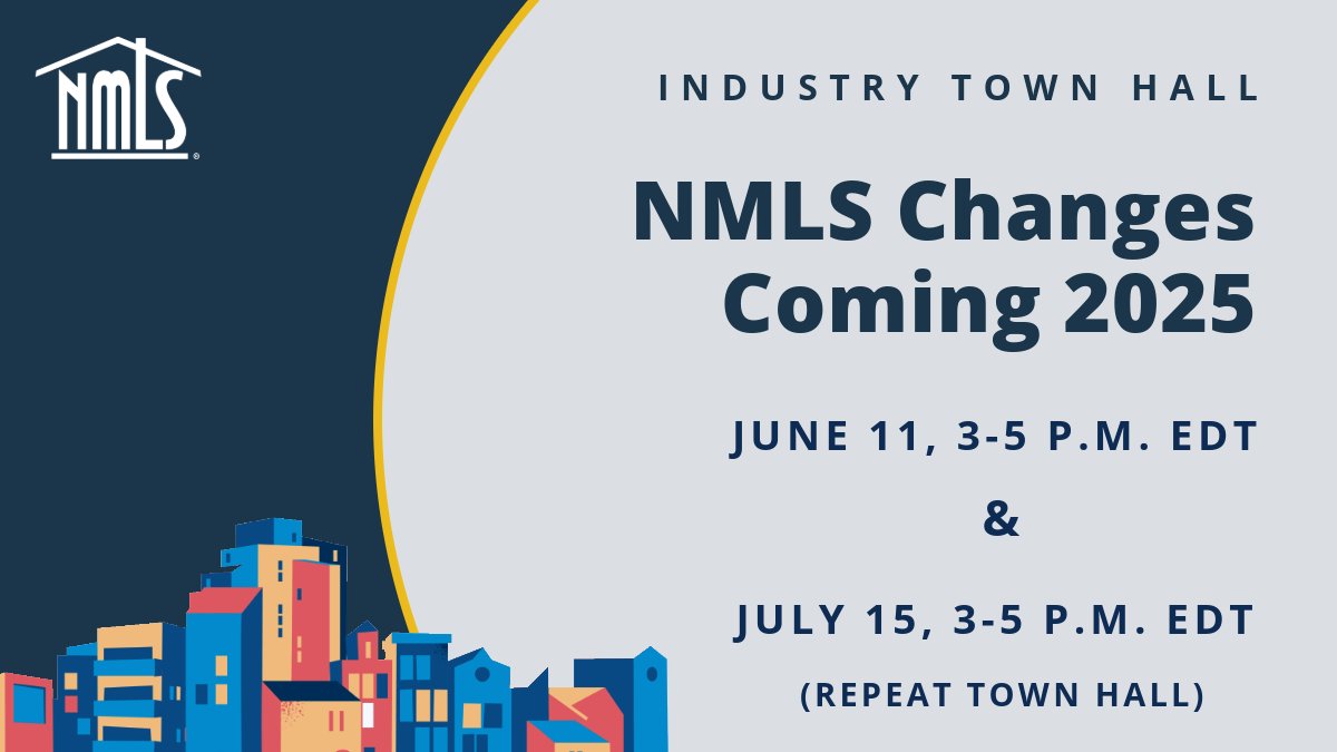 More changes are coming to NMLS in 2025. 

Join us for an industry town hall for state licensees Wednesday, June 11, 3–5 p.m. EDT to find out more. A repeat town hall will be held on Tuesday, July 15, 3-5 p.m. EDT.  Space is limited. 

Register here: bit.ly/4dcRsA0