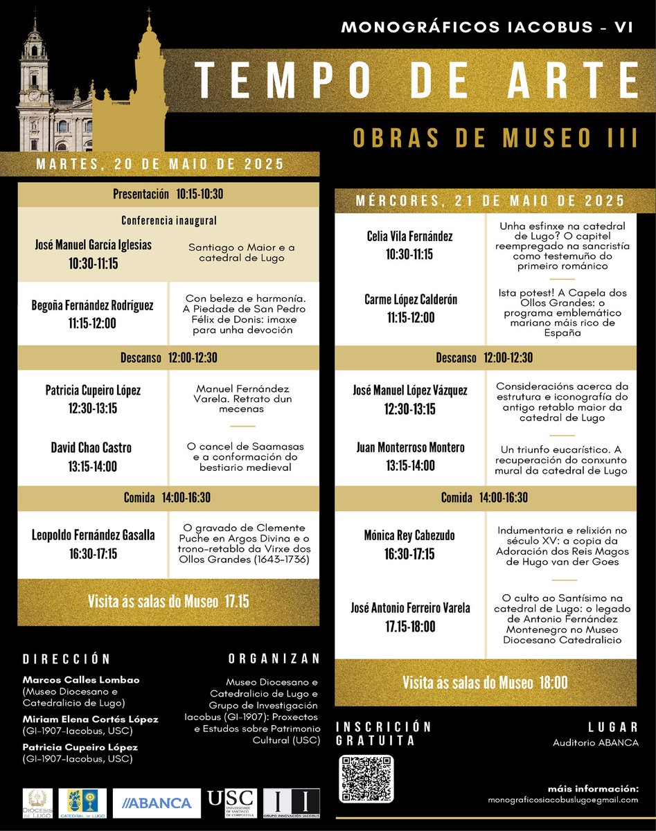 Xa temos aos poñentes do monográfico sobre a Catedral de Lugo e o seu museo. 
Falaráse do Cancel de Saamasas, da Piedade de San Fiz de Donís ou da pintura da bóveda da capela maior.
Inscripción e asistencia gratuita.
Agardámosvos 20 e 21 de maio no auditorio de Abanca.