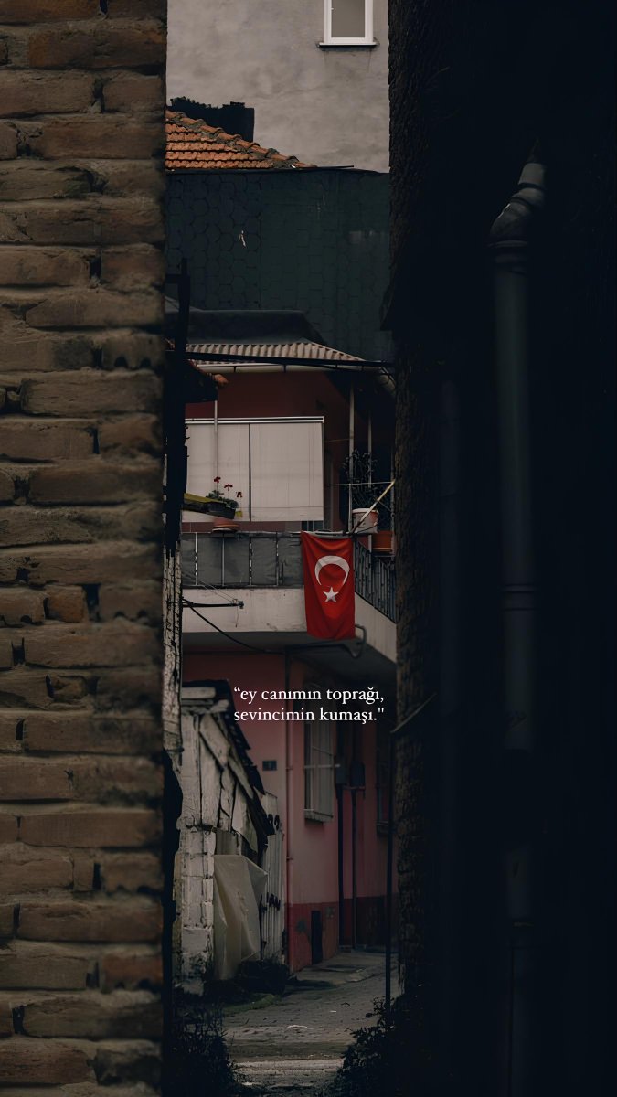 ''ey canımın toprağı, 
sevincimin kumaşı.''